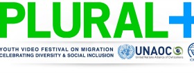 UNAOC and IOM: PLURAL+ 2016 Youth Video Festival - Migration, Diversity and Social Inclusion